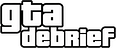 GTA Debrief